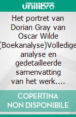 Het portret van Dorian Gray van Oscar Wilde (Boekanalyse)Volledige analyse en gedetailleerde samenvatting van het werk. E-book. Formato EPUB ebook