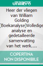 Heer der vliegen van William Golding (Boekanalyse)Volledige analyse en gedetailleerde samenvatting van het werk. E-book. Formato EPUB ebook