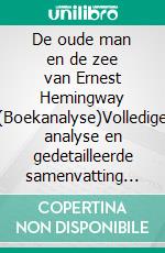 De oude man en de zee van Ernest Hemingway (Boekanalyse)Volledige analyse en gedetailleerde samenvatting van het werk. E-book. Formato EPUB ebook