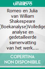 Romeo en Julia van William Shakespeare (Boekanalyse)Volledige analyse en gedetailleerde samenvatting van het werk. E-book. Formato EPUB ebook