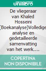 De vliegeraar van Khaled Hosseini (Boekanalyse)Volledige analyse en gedetailleerde samenvatting van het werk. E-book. Formato EPUB ebook