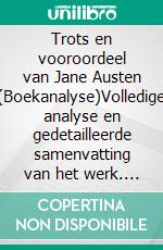Trots en vooroordeel van Jane Austen (Boekanalyse)Volledige analyse en gedetailleerde samenvatting van het werk. E-book. Formato EPUB ebook