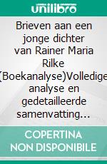 Brieven aan een jonge dichter van Rainer Maria Rilke (Boekanalyse)Volledige analyse en gedetailleerde samenvatting van het werk. E-book. Formato EPUB ebook