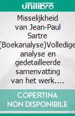 Misselijkheid van Jean-Paul Sartre (Boekanalyse)Volledige analyse en gedetailleerde samenvatting van het werk. E-book. Formato EPUB ebook