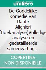 De Goddelijke Komedie van Dante Alighieri (Boekanalyse)Volledige analyse en gedetailleerde samenvatting van het werk. E-book. Formato EPUB ebook
