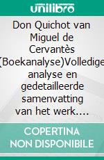 Don Quichot van Miguel de Cervantès (Boekanalyse)Volledige analyse en gedetailleerde samenvatting van het werk. E-book. Formato EPUB ebook
