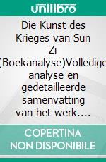 Die Kunst des Krieges van Sun Zi (Boekanalyse)Volledige analyse en gedetailleerde samenvatting van het werk. E-book. Formato EPUB ebook