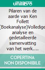 Pilaren van de aarde van Ken Follett (Boekanalyse)Volledige analyse en gedetailleerde samenvatting van het werk. E-book. Formato EPUB ebook