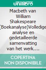 Macbeth van William Shakespeare (Boekanalyse)Volledige analyse en gedetailleerde samenvatting van het werk. E-book. Formato EPUB ebook