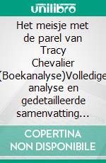 Het meisje met de parel van Tracy Chevalier (Boekanalyse)Volledige analyse en gedetailleerde samenvatting van het werk. E-book. Formato EPUB ebook