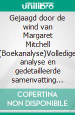 Gejaagd door de wind van Margaret Mitchell (Boekanalyse)Volledige analyse en gedetailleerde samenvatting van het werk. E-book. Formato EPUB ebook
