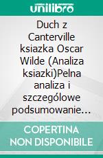 Duch z Canterville ksiazka Oscar Wilde (Analiza ksiazki)Pelna analiza i szczególowe podsumowanie pracy. E-book. Formato EPUB ebook