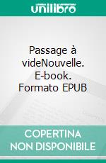 Passage à videNouvelle. E-book. Formato EPUB