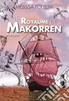 Le royaume de MakorrenSaga de Fantasy. E-book. Formato EPUB ebook