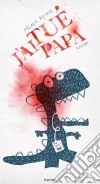 J’ai tué papaUn roman bouleversant sur l&apos;autisme. E-book. Formato EPUB ebook