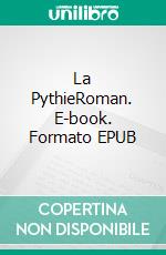 La PythieRoman. E-book. Formato EPUB ebook di Mélanie Chappuis