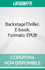 BackstageThriller. E-book. Formato EPUB ebook