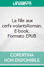 La fille aux cerfs-volantsRoman. E-book. Formato EPUB ebook