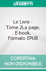 Le Livre - Tome 2La page. E-book. Formato EPUB