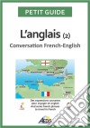 L’anglaisConversation French-English. E-book. Formato EPUB ebook