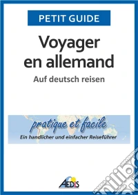 Voyager en allemandAuf deutsch reisen. E-book. Formato EPUB ebook