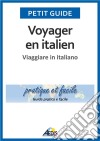 Voyager en italienViaggiare in italiano. E-book. Formato EPUB ebook