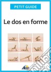 Le dos en formeMassages, assouplissements et musculation. E-book. Formato EPUB ebook