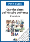 Grandes dates de l&apos;Histoire de FranceChronologie. E-book. Formato EPUB ebook