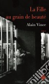 La Fille au grain de beautéUn thriller psychologique et palpitant. E-book. Formato EPUB ebook