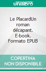 Le PlacardUn roman décapant. E-book. Formato EPUB