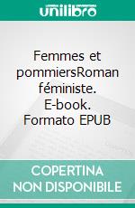 Femmes et pommiersRoman féministe. E-book. Formato EPUB