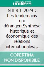 SHERIF 2024 : Les lendemains qui dérangentSynthèse historique et économique des relations internationales du futur. E-book. Formato EPUB ebook