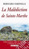 La Malédiction de Sainte-MartheUne enquête intrigante. E-book. Formato EPUB ebook di Bernard Farinelli