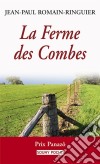 La Ferme des CombesUn roman de terroir bouleversant. E-book. Formato EPUB ebook di Jean-Paul Romain-Ringuier