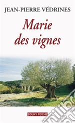 Marie des vignesUn roman de terroir. E-book. Formato EPUB ebook