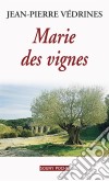 Marie des vignesUn roman de terroir. E-book. Formato EPUB ebook di Jean-Pierre Védrines