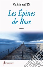 Les Epines de RoseUn roman bouleversant. E-book. Formato EPUB