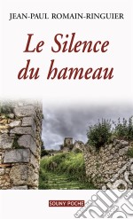 Le Silence du hameauUn roman de terroir bouleversant. E-book. Formato EPUB ebook