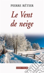 Le Vent de neigeUn roman familial poignant. E-book. Formato EPUB