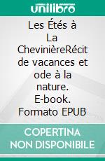 Les Étés à La ChevinièreRécit de vacances et ode à la nature. E-book. Formato EPUB ebook