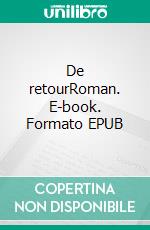 De retourRoman. E-book. Formato EPUB ebook