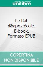 Le Rat d&apos;école. E-book. Formato EPUB