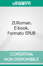 ZURoman. E-book. Formato EPUB