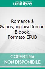 Romance à l&apos;anglaiseRoman. E-book. Formato EPUB