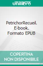 PetrichorRecueil. E-book. Formato EPUB ebook