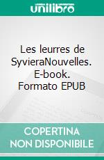 Les leurres de SyvieraNouvelles. E-book. Formato EPUB ebook di Yarmonth Drissou