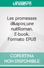 Les promesses d'une nuitRoman. E-book. Formato EPUB ebook di Damien Farissier