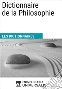 Dictionnaire de la PhilosophieLes Dictionnaires d'Universalis. E-book. Formato EPUB ebook di Encyclopaedia Universalis