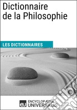 Dictionnaire de la PhilosophieLes Dictionnaires d&apos;Universalis. E-book. Formato EPUB ebook