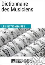 Dictionnaire des MusiciensLes Dictionnaires d&apos;Universalis. E-book. Formato EPUB ebook